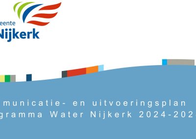 Communicatie- en uitvoeringsplan Programma Water Gemeente Nijkerk